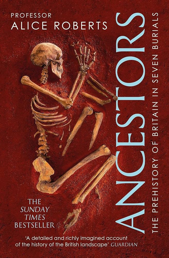 Ancestors A Prehistory of Britain in Seven Burials cover image