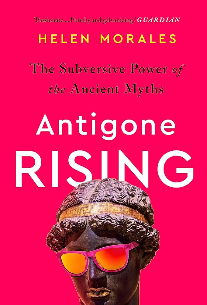 Antigone Rising The Subversive Power of the cover image