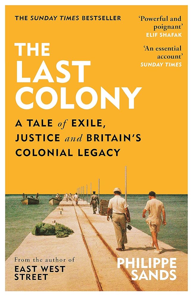 The Last Colony A Tale of Exile, Justice and Britain's cover image
