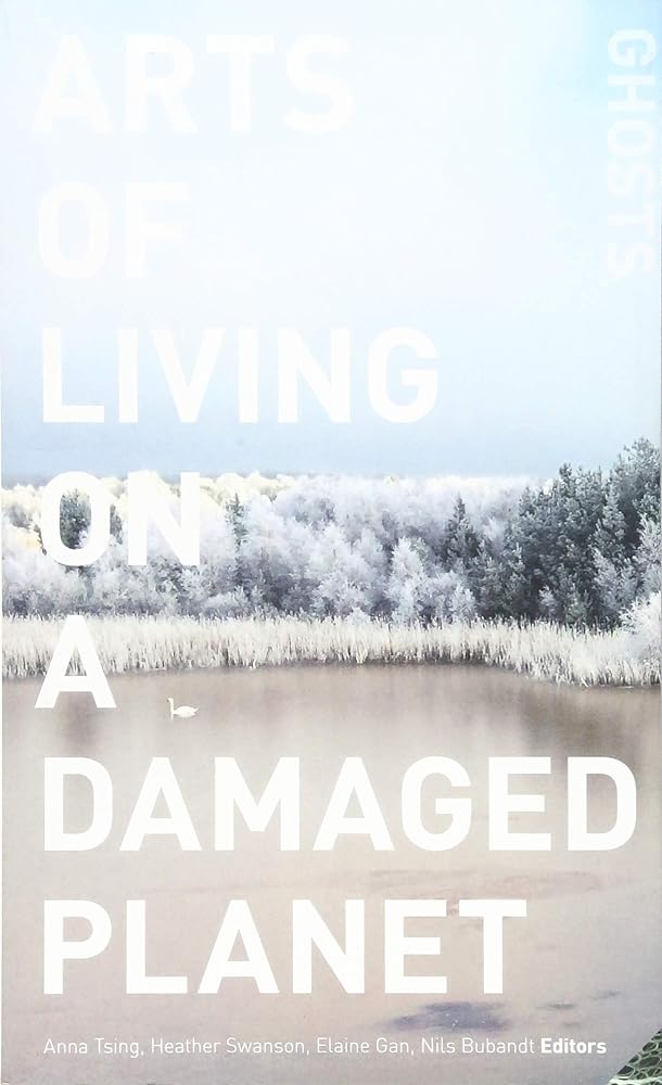 Arts of Living on a Damaged Planet Ghosts and cover image
