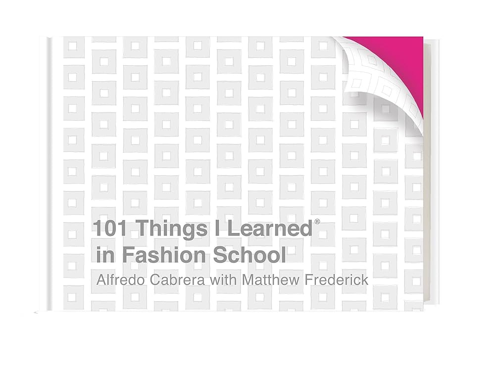 101 Things I Learned; in Fashion School cover image