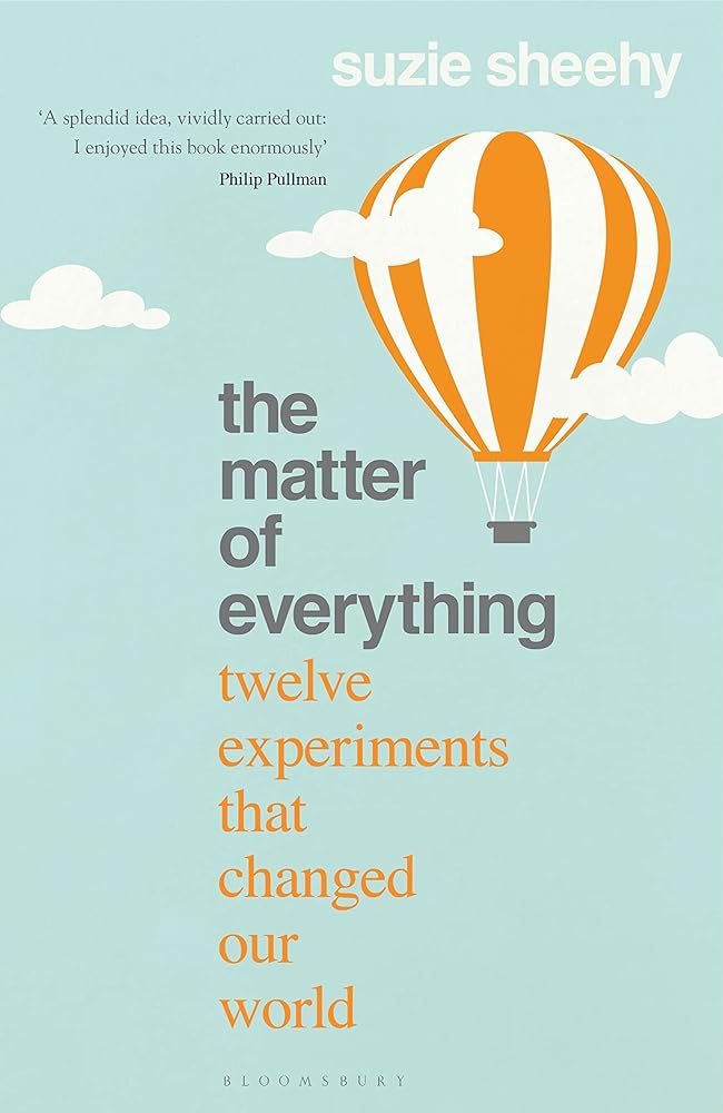 The Matter of Everything Twelve Experiments That cover image