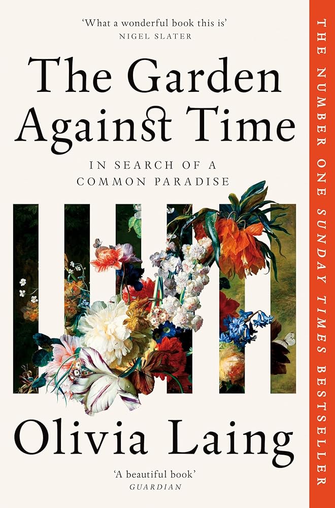 The Garden Against Time: In Search Of A Common Paradise cover image