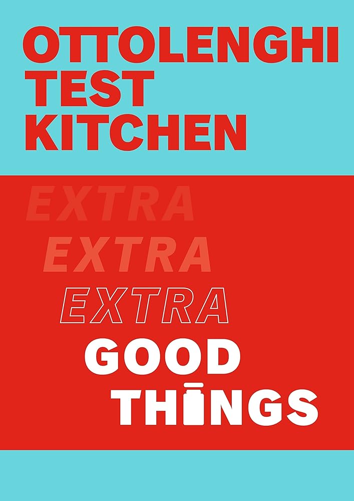 Ottolenghi Test Kitchen: Extra Good Things cover image