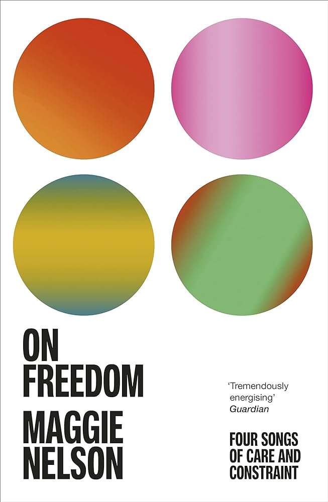 On Freedom Four Songs of Care and Constraint cover image