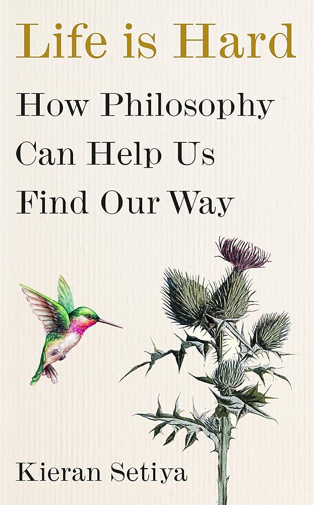 Life Is Hard How Philosophy Can Help Us Find Our cover image