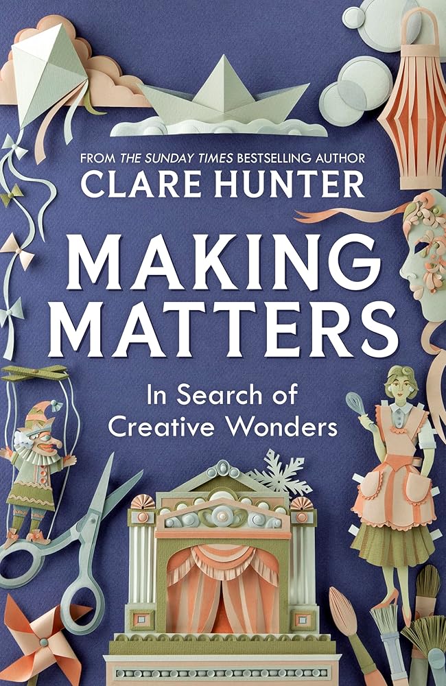 Making Matters: In Search of Creative Wonders cover image