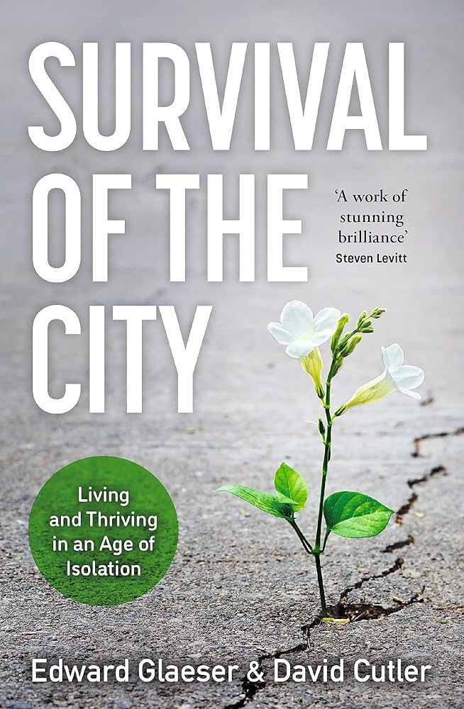 Survival of the City Living and Thriving in an Age of cover image