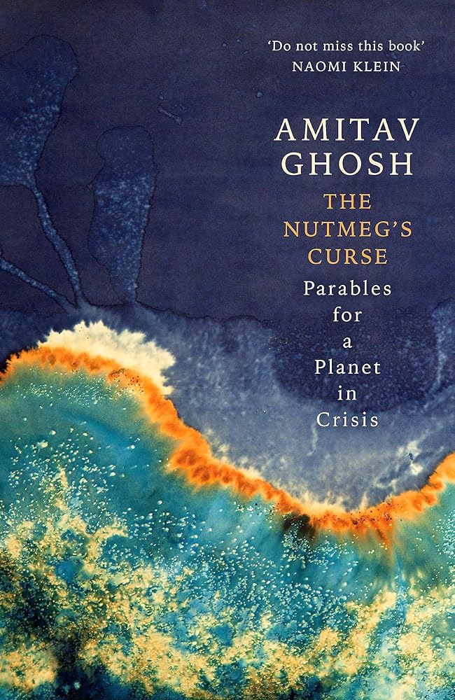 The Nutmeg's Curse: Parables for a Planet in Crisis cover image