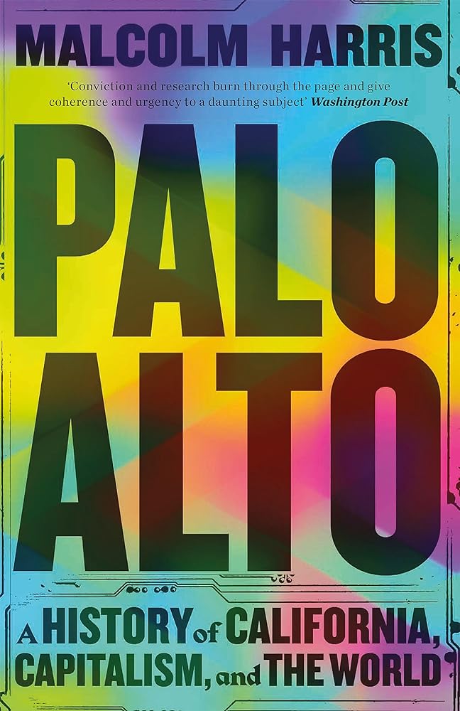 Palo Alto A History of California, Capitalism, and the cover image