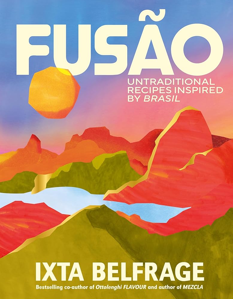 FUSÃO: Untraditional recipes inspired by Brasil cover image