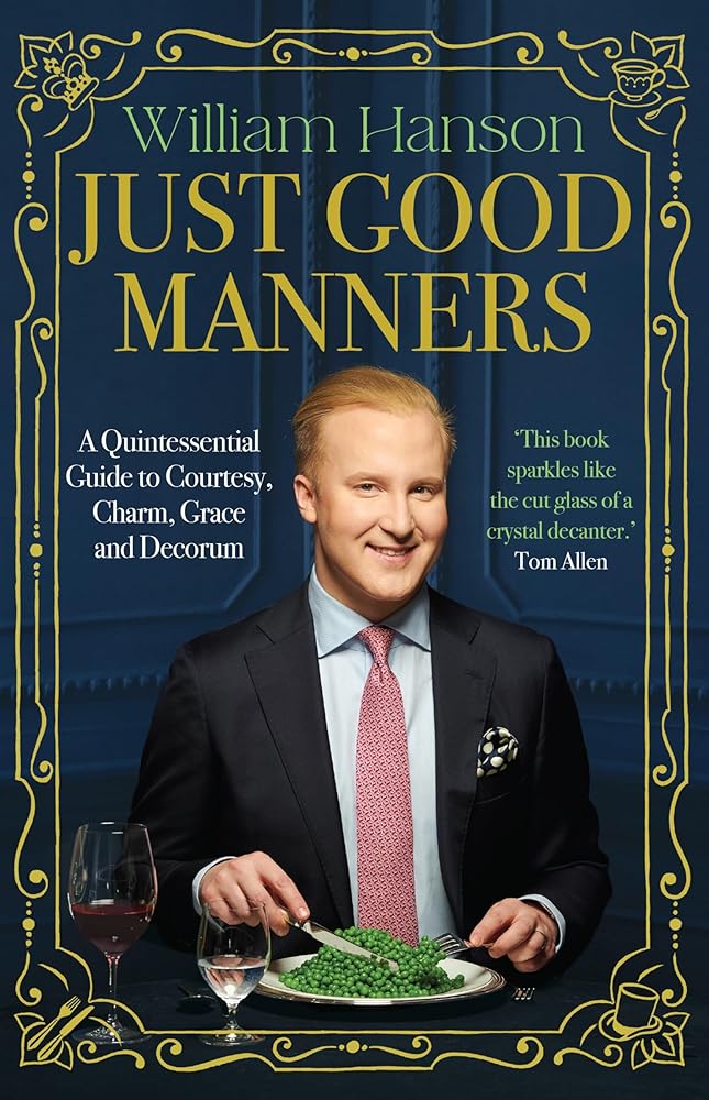 Just Good Manners: A Quintessential Guide to Courtesy, Charm, Grace and Decorum cover image