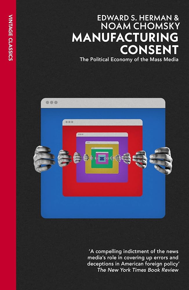 Manufacturing Consent: The Political Economy of the Mass Media cover image