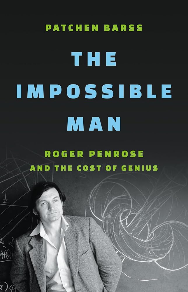The Impossible Man: Roger Penrose and the Cost of Genius cover image