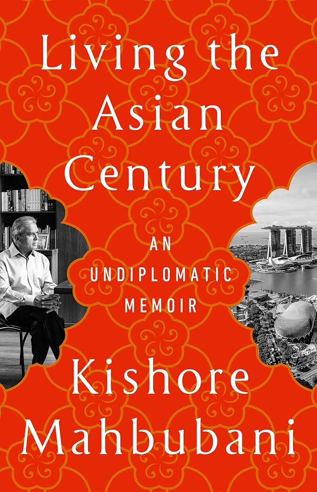 Living the Asian Century: An Undiplomatic Memoir cover image