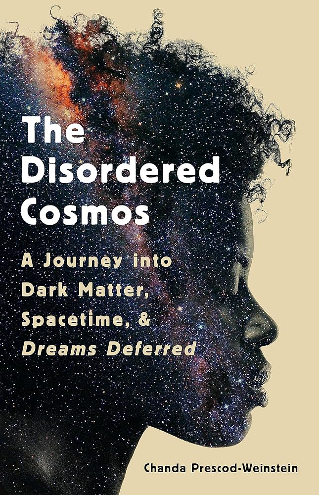 The Disordered Cosmos A Journey into Dark Matter, cover image
