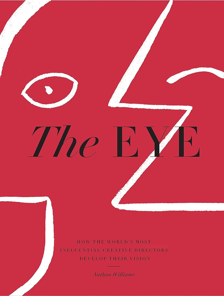 The Eye How the World's Most Influential Creative cover image
