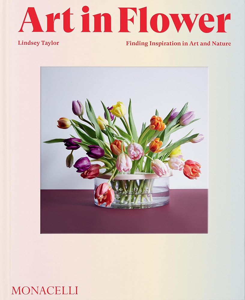 Art in Flower Finding Inspiration in Art and Nature cover image