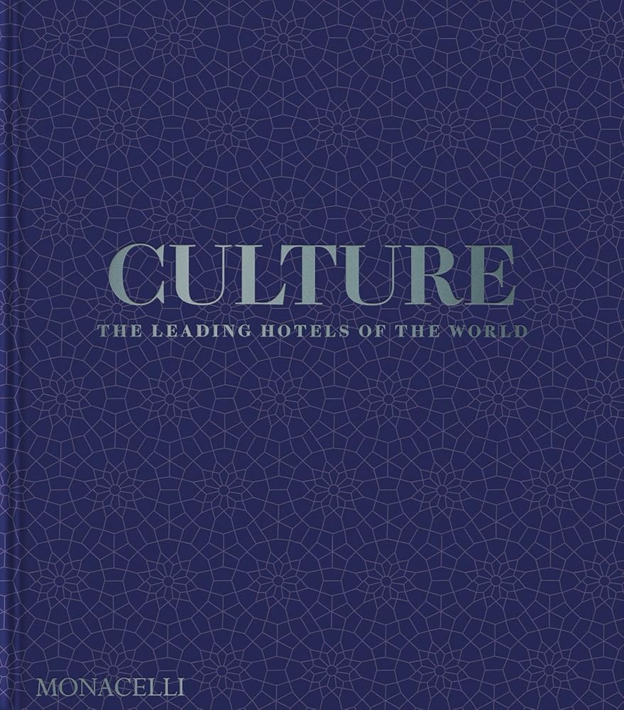Culture: The Leading Hotels of the World cover image