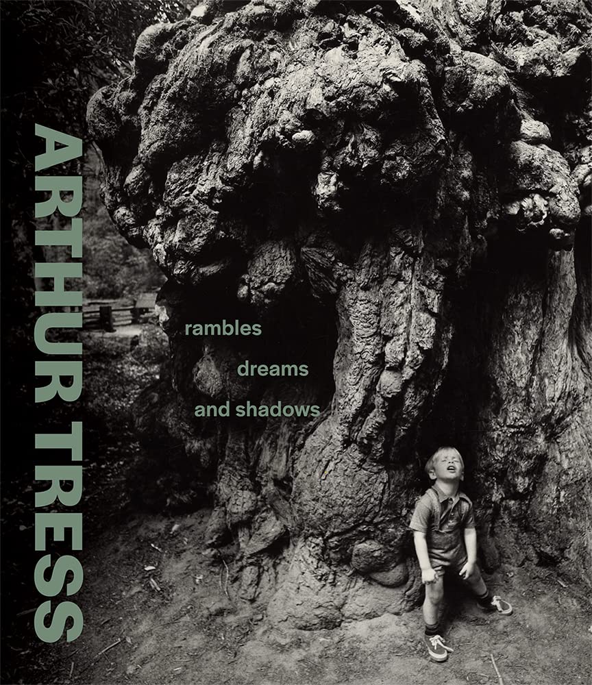 Arthur Tress: Rambles, Dreams, and Shadows cover image