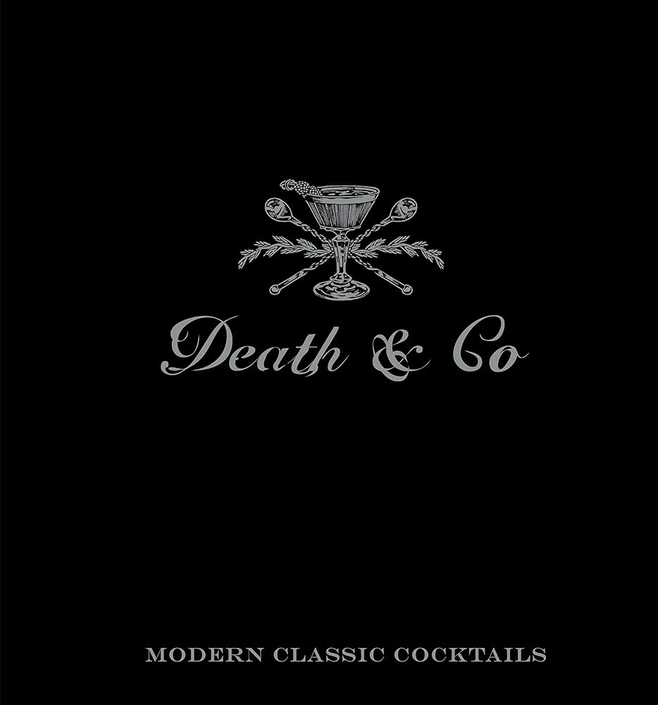 Death and Co Modern Classic Cocktails, with More cover image