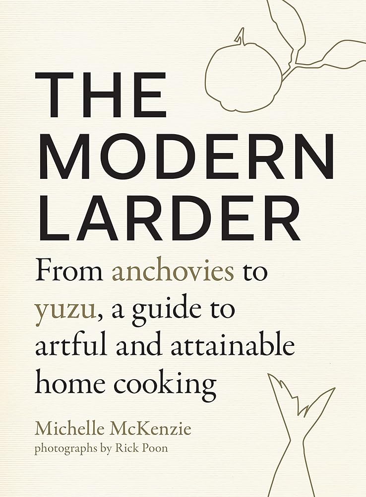 The Modern Larder From Anchovies to Yuzu, a cover image