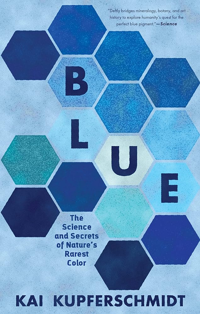 Blue: The Science and Secrets of Nature’s Rarest Color cover image
