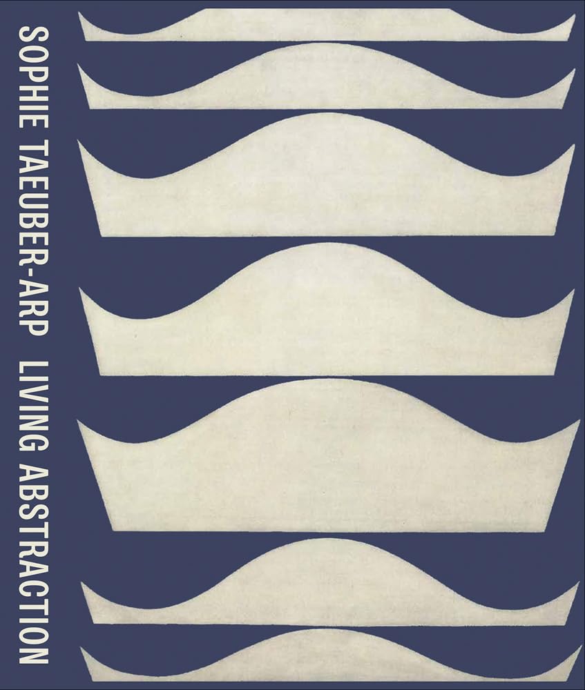 Sophie Taeuber-Arp: Living Abstraction cover image