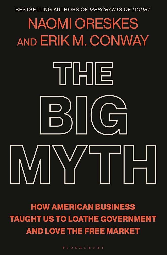 The Big Myth How American Business Taught Us to cover image
