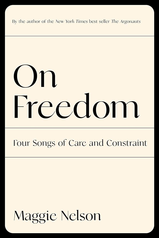 On Freedom Four Songs of Care and Constraint cover image