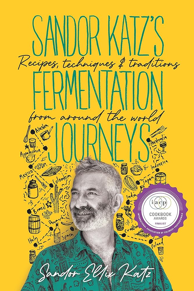 Sandor Katz's Fermentation Journeys Recipes, cover image