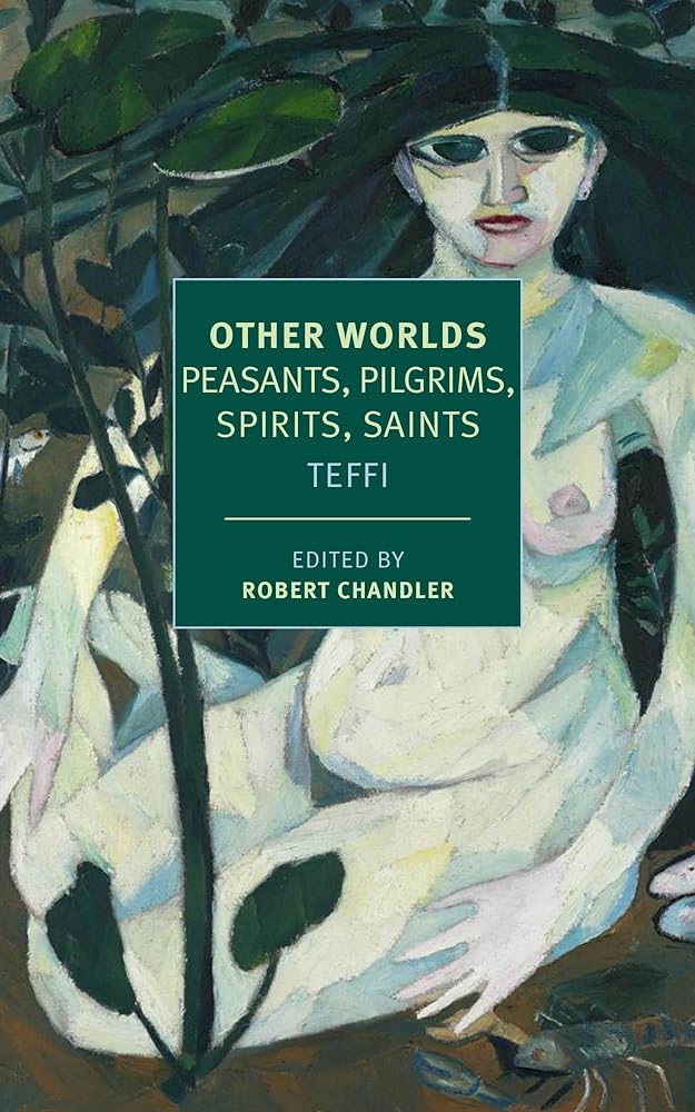 Other Worlds: Peasants, Pilgrims, Spirits, Saints (New York Review Books Classics) cover image