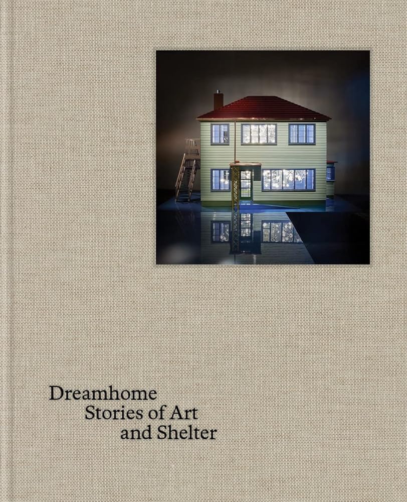 Dreamhome Stories of Art and Shelter cover image