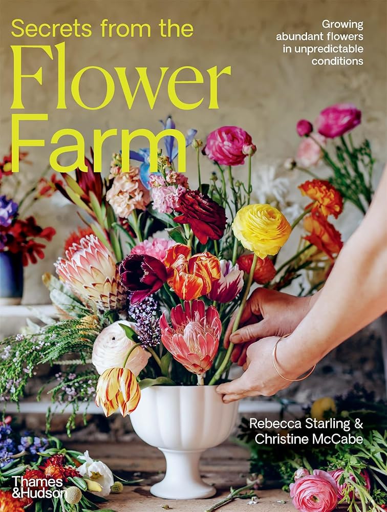 Secrets from the Flower Farm: Growing abundant flowers in unpredictable conditions cover image