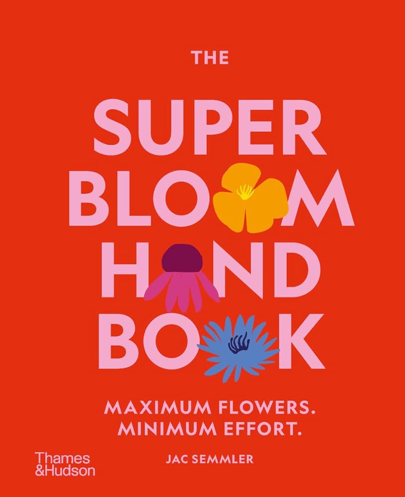 The Super Bloom Handbook Maximum Flowers. cover image
