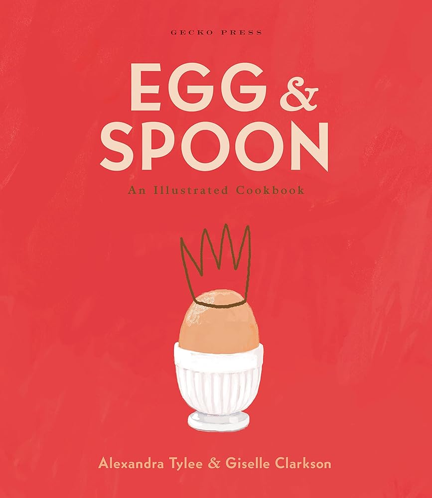 Egg and Spoon: an Illustrated Cookbook cover image