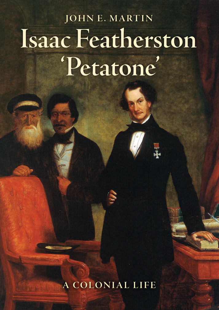 Isaac Featherston – 'Petatone': A Colonial Life cover image