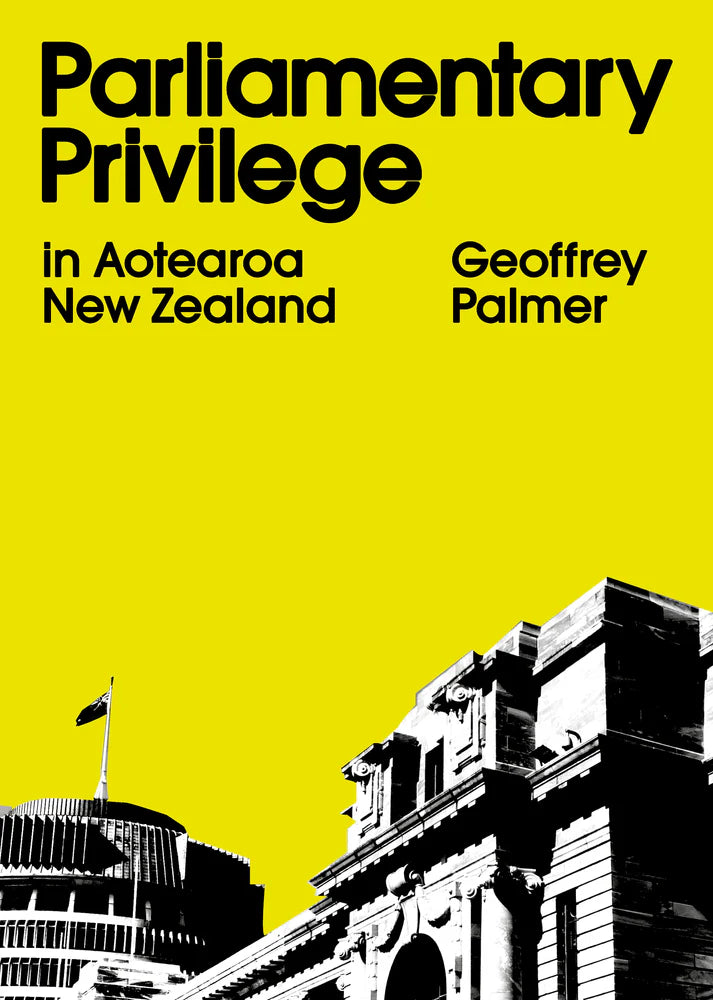 Parliamentary Privilege in Aotearoa New Zealand cover image