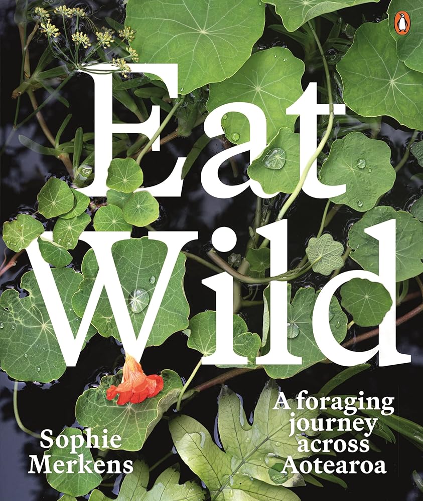 Eat Wild: A foraging journey across Aotearoa cover image