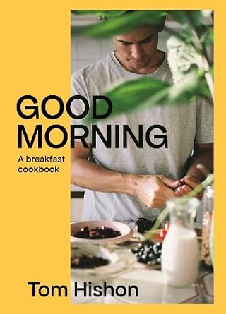 Good Morning: A breakfast cookbook cover image