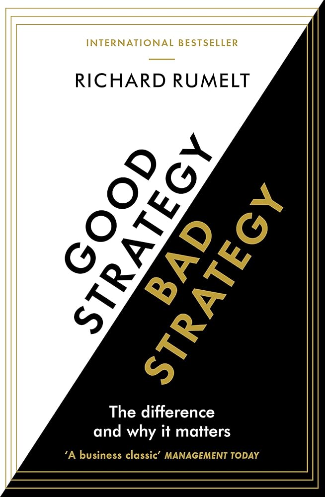 Good Strategy/Bad Strategy: The difference and why it matters cover image