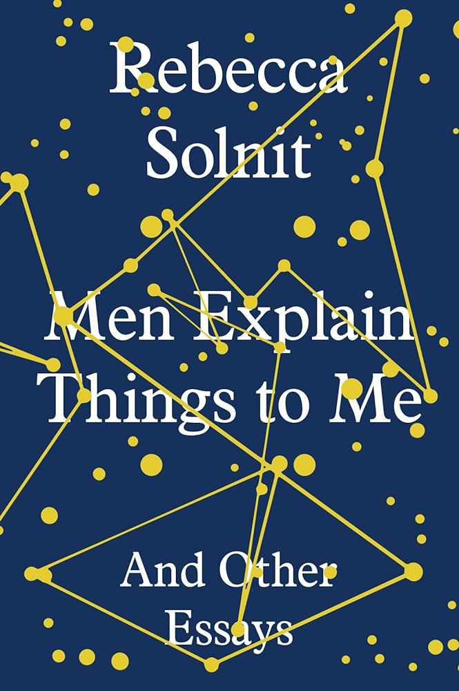 Men Explain Things to Me And Other Essays cover image