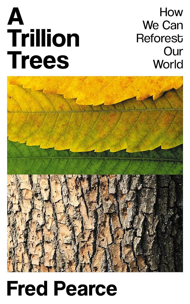A Trillion Trees How We Can Reforest Our World cover image
