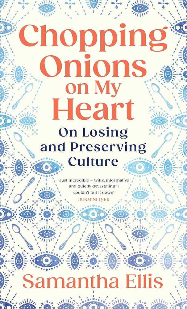 Chopping Onions on My Heart: on losing and preserving culture cover image