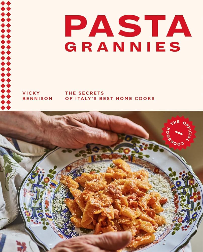 Pasta Grannies: The Official Cookbook: The Secrets of Italy's Best Home Cooks cover image