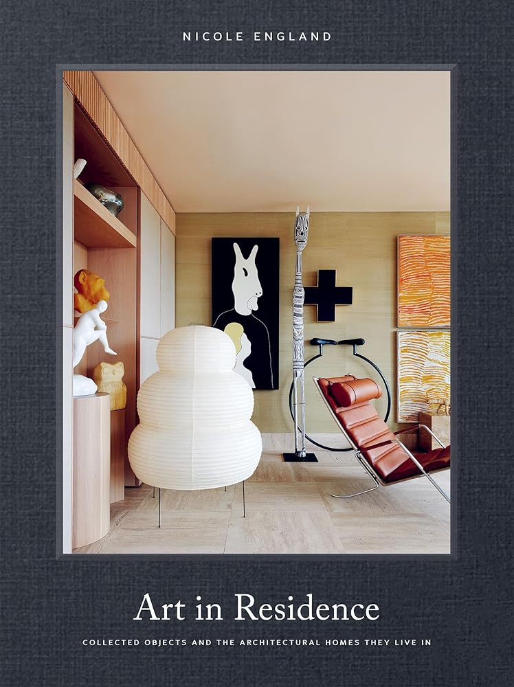 Art in Residence: Collected Objects and the Architectural Homes They Live In cover image