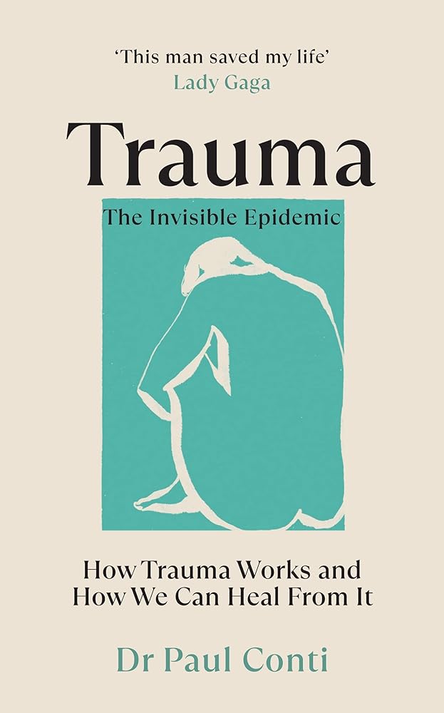 Trauma: the Invisible Epidemic How Trauma Works cover image