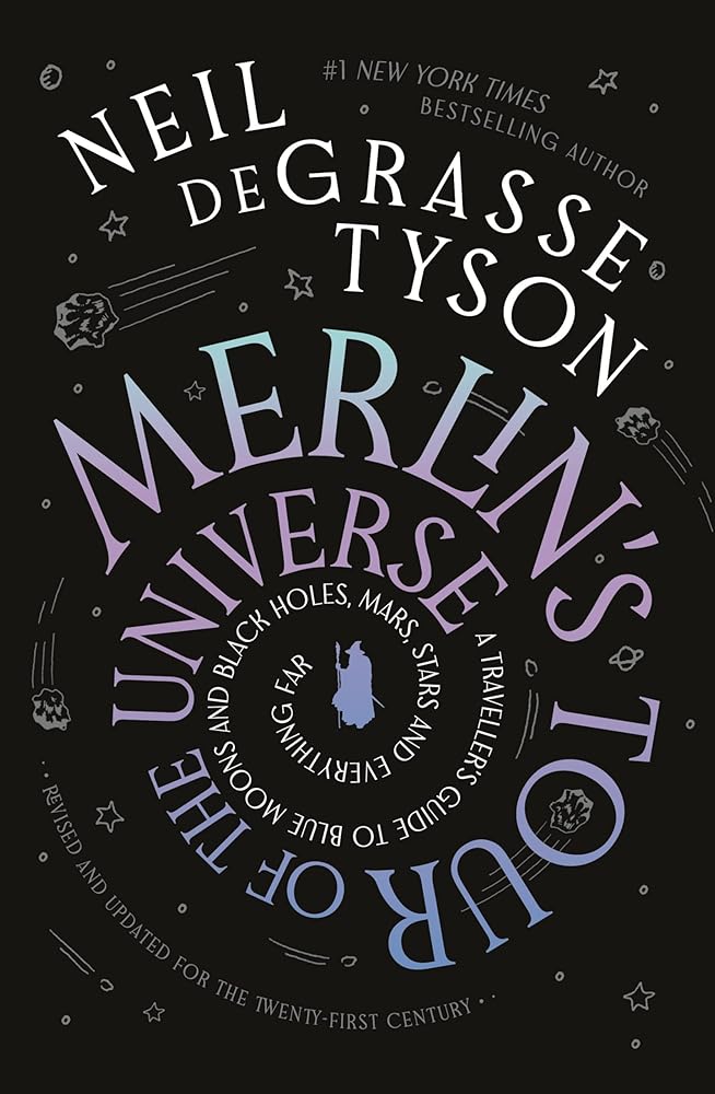 Merlin's Tour of the Universe: A Traveller's Guide to Blue Moons and Black Holes, Mars, Stars and Everything Far cover image