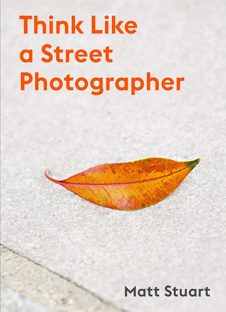 Think Like a Street Photographer How to Think Like cover image