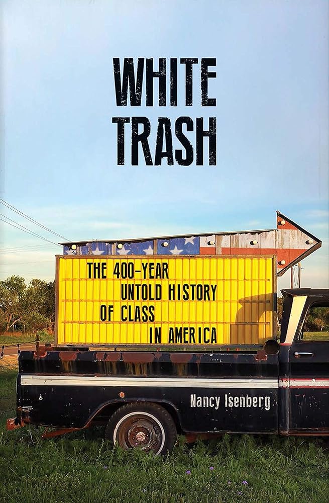 White Trash The 400-Year Untold History of Class in cover image